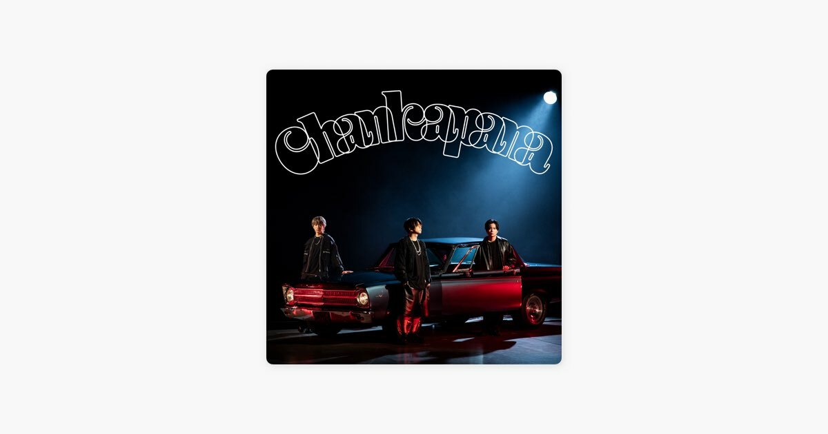 NEWSの"Chankapana (English Version)"をApple Musicで