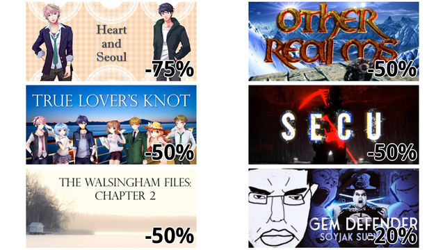 Heart and Seoul (-75%)
Other Realms: Dwarves & more Dwarves (-50%)
True Lover's Knot (-50%)
S.E.C.U. (-50%)
The Walsingham Files - Chapter 2 (-50%)
Gem Defender: Soyjak Survivors (-20%)