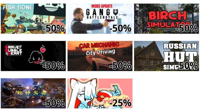 Fish Bone (-50%)
GangV | VR & PC Battle Royale (-50%)
Birch Simulator (-50%)
Brave Bubble Heart (-50%)
Car Mechanic: City Driving (-50%)
Russian Hut Simulator (-50%)
枪神出击 (-50%)
night nite (-25%)