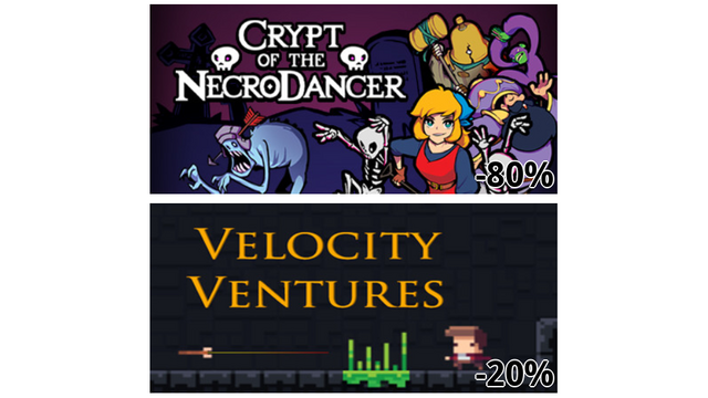 Crypt of the NecroDancer (-80%)
Velocity Ventures (-20%)