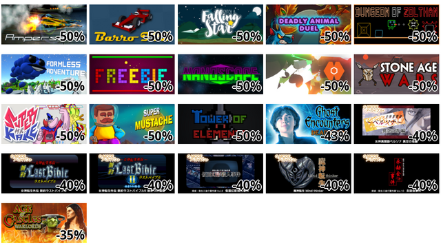 Ampersand (-50%)
Barro F22 (-50%)
Catch a Falling Star (-50%)
Deadly Animal Duel (-50%)
Dungeon of Zolthan (-50%)
Formless Adventure (-50%)
Freebie (-50%)
NanoScape (-50%)
POLYWAR (-50%)
Stone Age Wars (-50%)
Super Mr. Kake (-50%)
Super Mustache (-50%)
The Tower Of Elements (-50%)
Ghost Encounters: Deadwood - Collector's Edition (-43%)
G-MODEアーカイブス+ 女神異聞録ペルソナ 異空の塔編 (-40%)
G-MODEアーカイブス+ 女神転生外伝 新約ラストバイブル (-40%)
G-MODEアーカイブス+ 女神転生外伝 新約ラストバイブルII 始まりの福音 (-40%)
G-MODEアーカイブス+ 探偵・癸生川凌介事件譚 Vol.8「仮面幻影殺人事件」 (-40%)
G-MODEアーカイブス+ 魔神転生 blind thinker (-40%)
G-MODEアーカイブス+ 探偵・癸生川凌介事件譚 Vol.10「永劫会事件」 (-40%)
Age of Castles: Warlords (-35%)