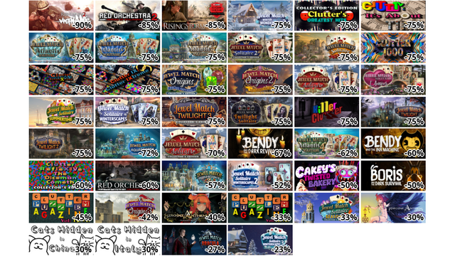 Rising Storm 2: Vietnam …
Red Orchestra 2: Heroes … (-85%)
Rising Storm Game of the… (-85%)
Jewel Match Winter Wonde… (-75%)
Clutter's Greatest Hits … (-75%)
Clutter 12: It's About T… (-75%)
Jewel Match Atlantis Sol… (-75%)
Jewel Match Atlantis Sol… (-75%)
Jewel Match Atlantis Sol… (-75%)
Jewel Match Solitaire 2 … (-75%)
Jewel Match Solitaire X … (-75%)
Clutter 1000 (-75%)
Clutter Evolution: Beyon… (-75%)
Clutter IX: Clutter IXtr… (-75%)
Jewel Match Origins - Pa… (-75%)
Jewel Match Origins 2 - … (-75%)
Jewel Match Solitaire (-…
Jewel Match Solitaire L'… (-75%)
Jewel Match Solitaire Su… (-75%)
Jewel Match Solitaire Wi… (-75%)
Jewel Match Twilight 3 C… (-75%)
Jewel Match Twilight Sol… (-75%)
Ki11er Clutter (-75%)
Jewel Match Twilight (-7…
Jewel Match Twilight 2 (…
Jewel Match Aquascapes C… (-72%)
Jewel Match Solitaire Co… (-70%)
Bendy and the Dark Reviv… (-67%)
Jewel Match Atlantis Sol… (-62%)
Bendy and the Ink Machin… (-60%)
Clutter RefleXIVe: The D… (-60%)
Red Orchestra: Ostfront … (-60%)
Jewel Match Aquascapes 2… (-57%)
Jewel Match Solitaire Wi… (-52%)
Cakey's Twisted Bakery (…
Boris and the Dark Survi… (-50%)
Clutter Puzzle Magazine … (-45%)
Jewel Match Origins 3 - … (-42%)
Heroine Anthem Zero 2 : … (-40%)
Clutter Puzzle Magazine … (-33%)
Jewel Match Solitaire Se… (-33%)
Heroine Anthem Zero -Sac… (-30%)
Cats Hidden in China (-3…
Cats Hidden in Italy (-3…
Jewel Match Dracula Coll… (-27%)
Jewel Match Solitaire Wi… (-23%)