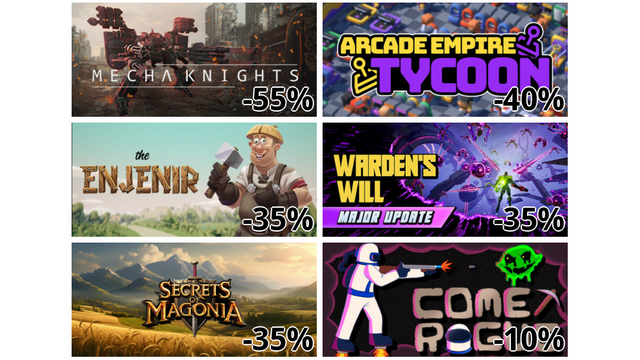 Mecha Knights: Nightmare (-55%)
Arcade Empire Tycoon (-40%)
The Enjenir: The Engineering Physics Building Simulator (-35%)
Warden's Will (-35%)
Secrets of Magonia (-35%)
Comet Rogue (-10%)