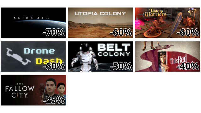 Alien AI (-70%)
Utopia Colony (-60%)
Tabletop Warriors (-60%)
Drone Dash (-60%)
Belt Colony (-50%)
This Bed We Made (-40%)
The Fallow City (-25%)