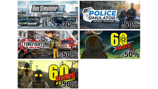 Bus Simulator 18 (-70%)
Police Simulator: Patrol Officers (-50%)
Firefighting Simulator - The Squad (-50%)
60 Parsecs! (-50%)
60 Seconds! Reatomized (-50%)