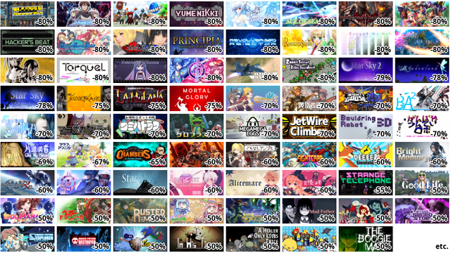 Orangeblood(オレンジブラッド) (-…
Astebreed: Definitive Ed… (-80%)
GOCCO OF WAR (-80%)
YUMENIKKI -DREAM DIARY- …
Rosenkreuzstilette Freud… (-80%)
Ace of Seafood (-80%)
Dungeons & Darkness (-80…
Garden Tale (-80%)
Hacker's Beat (-80%)
Magical Battle Festa (-8…
Mitsurugi Kamui Hikae (-…
PRINCIPIA: Master of Sci… (-80%)
REVOLVER360 RE:ACTOR (-8…
Rosenkreuzstilette (-80%…
わすれなオルガン (-80%)
NEO AQUARIUM - The King … (-80%)
MEMENTO (-80%)
TorqueL (-80%)
Awareness Rooms (-80%)
Murasaki (-80%)
Vertical Strike Endless … (-80%)
Zombie Serial Killer Inc… (-80%)
ブルームーン 2 (-79%)
Meadowland (-78%)
ブルームーン (-78%)
シルバー事件 (-75%)
La-Mulana (-75%)
Mortal Glory (-75%)
クロワルール・シグマ デラックスエディション (…
黄昏ニ眠ル街 (-70%)
マイティ・グース (-70%)
BREAK ARTS II (-70%)
CINERIS SOMNIA (-70%)
マヨナカ・ガラン (-70%)
お掃除ロボット対戦 "ゴミバトラズ" (-70%…
ケロブラスター (-70%)
MegaMegaEggs (-70%)
JetWireClimber (-70%)
Bouldering Robot 3D (-70…
がんばれ!うんていロボ (-70%)
片道勇者 (-69%)
ジラフとアンニカ (-67%)
Chambers of Devious Desi… (-65%)
La-Mulana 2 (-60%)
くちなしアンプル (-60%)
カニノケンカ -Fight Crab- (-60…
ごく普通の鹿のゲーム DEEEER Simula… (-60%)
Bright Memory (-60%)
ETHER VAPOR Remaster (-6…
Murasaki Tsurugi (-60%)
ブルームーン 3 (-60%)
1bitHeart (-60%)
Alicemare (-60%)
LiEat (-60%)
Strange Telephone (-55%)
The Good Life (-50%)
アイドルマネージャー (-50%)
ドラゴノーカ (-50%)
ラスティッド・モス (-50%)
琴葉姉妹とライサント島の伝説 (-50%)
ティモシーとムーの塔 (-50%)
Mad Father (マッドファーザー) (-…
Momodora: Reverie Under … (-50%)
Steel Sword Story S (-50…
マジックポーション・エクスプローラー (-50%…
マジックポーション・デストロイヤー (-50%)
IGNISTONE (-50%)
In His Time (-50%)
etc.