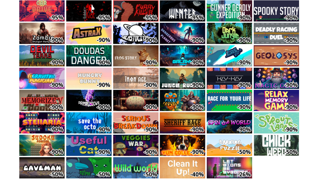 Car Drive (-95%)
Rabbit Riot (-95%)
Furry Killer (-95%)
Winter (-95%)
Gunner Deadly Expedition (-90%)
Spooky Story (-90%)
Zombie Shotgun Rampage (-90%)
AstraX (-90%)
Blastocitos (-90%)
Dangerous Planet (-90%)
Dark Jungle (-90%)
Deadly Racing Duel (-90%)
Devil Tears (-90%)
DouDas Danger (-90%)
Frog story (-90%)
Galaxy Arena (-90%)
GasZilla (-90%)
Geolosys (-90%)
Gravity Magician (-90%)
Hungry Bunny (-90%)
Iron Age (-90%)
Jungle Rumble (-90%)
Kly-Kly (-90%)
Magic gems (-90%)
Memorize V (-90%)
PRIMAFLOOWS (-90%)
Pincushion (-90%)
Pixel Trouble (-90%)
Race for Your Life (-90%)
Relax Memory Game (-90%)
STEIIARIA (-90%)
Save The Octo (-90%)
Serious Breakdown (-90%)
Sheriff Rage (-90%)
Spin the World (-90%)
Sprout Lands (-90%)
Sudoku Forever (-90%)
Useful Cat (-90%)
Veggies War (-90%)
Yum Collector (-90%)
Barking Puzzle (-50%)
CHICKWEED (-50%)
Caveman (-50%)
Slime Dungeon (-50%)
Wild world (-50%)
Clean It Up! (-40%)
Let Bions Be Bygones (-26%)